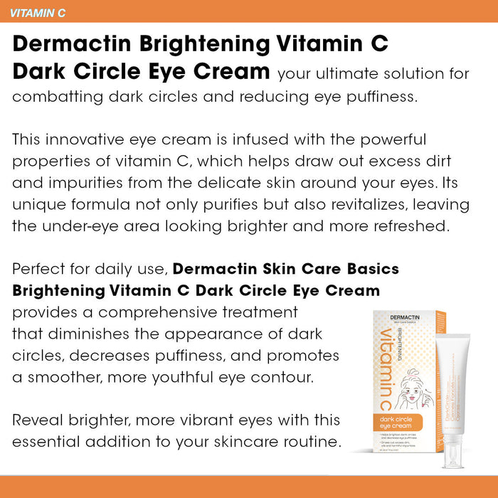 Dermactin Skin Care Basics Brightening Vitamin C Dark Circle Eye Cream 1 oz.